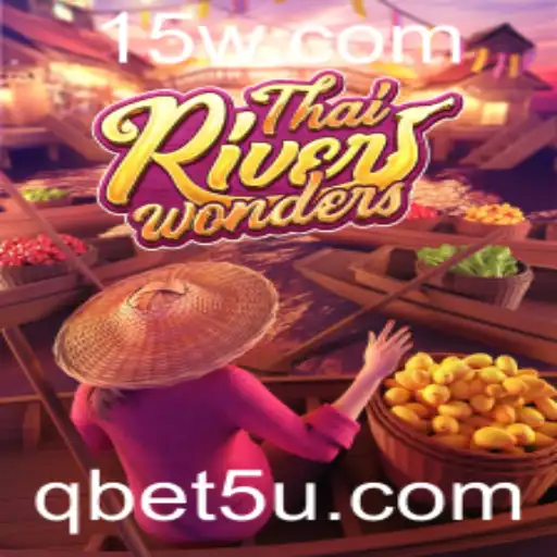 Explorando o Fascínio do Jogo ThaiRiverWonders e Como Ele se Relaciona ao bet5u login