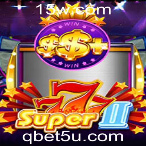 Explorando o Jogo Super777II e as Funcionalidades do bet5u login